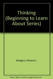 Thinking (Beginning to Learn About Series)