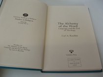 The Alchemy of the Word: Language and the End of Theology (AAR Studies in Religion, No. 20)