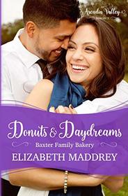 Donuts & Daydreams: Baxter Family Bakery Book Three (Arcadia Valley Romance) (Volume 15)