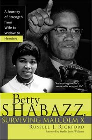 Betty Shabazz: A Remarkable Story of Survival and Faith before and after Malcolm X