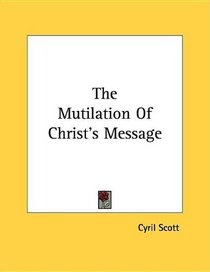 The Mutilation Of Christ's Message