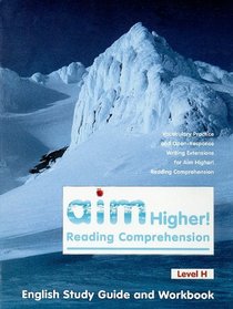 Aim Higher! Reading Comprehension Level H English Study Guide and Workbook