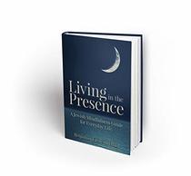 Living in the Presence: A Jewish Mindfulness Guide to Everyday Life