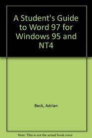 A Student's Guide to Word 97 for Windows 95 and NT4