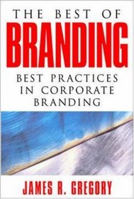 The Best of Branding: Best Practices in Corporate Building