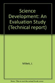 Science Development: An Evaluation Study (Technical report - National Board on Graduate Education ; no. 4)