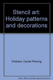 Stencil art: Holiday patterns and decorations