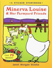 MINERVA LOUISE AND HER FARMYARD FRIENDS, A Sticker Book