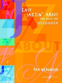 Easy Jazzin' About: Fun Pieces for Recorder (Faber Edition)