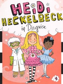 Heidi Heckelbeck In Disguise (Turtleback School & Library Binding Edition)