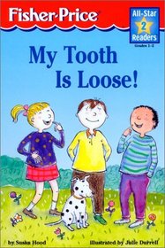 My Tooth Is Loose (All-Star Readers: Level 2)