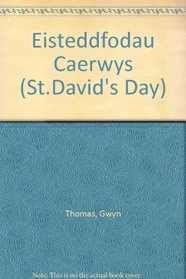 Eisteddfodau Caerwys (St.David's Day) (English and Welsh Edition)