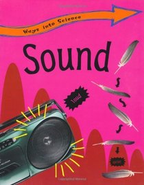 Sound (Ways into Science)