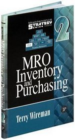 MRO Inventory and Purchasing (Maintenance Strategy Series)
