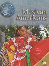 Mexican Americans (World Almanac Library of American Immigration)