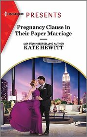 Pregnancy Clause in Their Paper Marriage (Harlequin Presents, No 4180)
