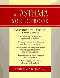 The Asthma Sourcebook: Everything You Need to Know