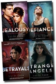 A Strange Angel Novel Collection: Strange Angels, Jealousy, Betrayals, Defiance