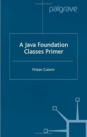 A Java Foundation Classes Programmers Primer