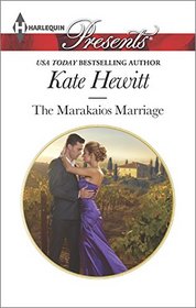 The Marakaios Marriage (Marakaios Brides, Bk 1) (Harlequin Presents, No 3333)