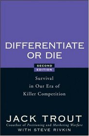 Differentiate or Die: Survival in Our Era of Killer Competition