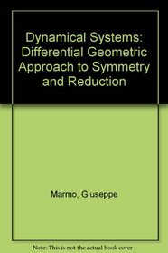 Dynamical Systems: A Differential Geometric Approach to Symmetry and Reduction