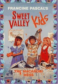 The Macaroni Mess (Sweet Valley Kids)