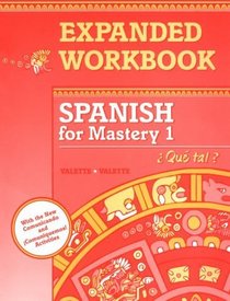 Expanded Workbook: Spanish for Mastery I