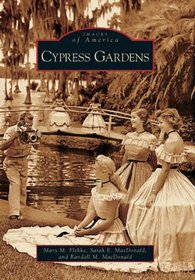 Cypress Gardens, FL  (Images of America)
