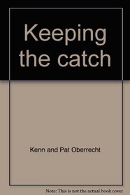 Keeping the catch