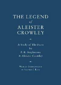 The Legend of Aleister Crowley. A Study of the Facts
