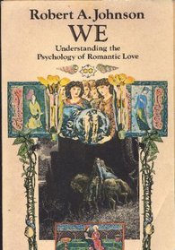 We: Understanding the Psychology of Romantic Love