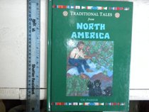 Traditional Tales from North America (Traditional Tales from Around the World)