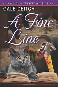 A Fine Line: A Trudie Fine Mystery (Book 4) (Trudie Fine Mystery Series)