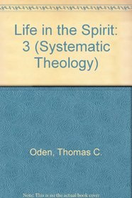Life in the Spirit (Systematic Theology)