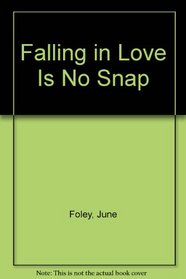 Falling in Love Is No Snap