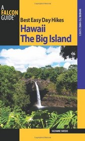 Best Easy Day Hikes Hawaii: The Big Island (Best Easy Day Hikes Series)