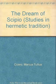 The Dream of Scipio (Studies in Hermetic Tradition)