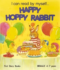 Happy Hoppy Rabbit ( First Story Books )