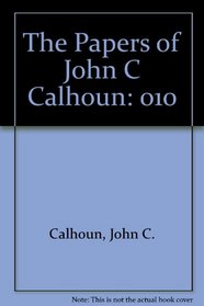 The Papers of John C Calhoun
