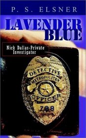 Lavender Blue: Nick Dallas - Private Investigator