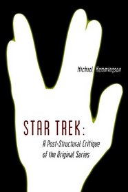 Star Trek: A Post-Structural Critique of the Original Series