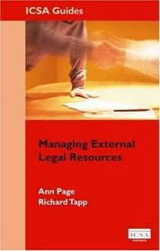 Managing External Legal Resources (ICSA Guides) (ICSA Guides)