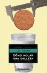 Como mojar una galleta/ How dunk a doughnut: La Ciencia en la vida Cotidiana/The Science of Everyday Life (Spanish Edition)