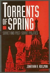 Torrents of Spring: The Evolution of Soviet Politics