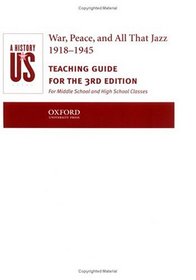 A History of US: Book 9: War, Peace, and All That Jazz 1918-1945 Teaching Guide (History of Us, 9)