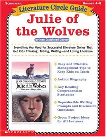 Literature Circle Guides: Julie of the Wolves (Grades 4-8)