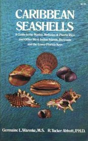 Caribbean Seashells: A Guide to the Marine Mollusks of Puerto Rico and Other West Indian Islands, Bermuda and the Lower Florida Keys