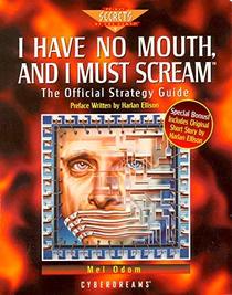 I Have No Mouth and I Must Scream : The Official Strategy Guide (Secrets of the Games)
