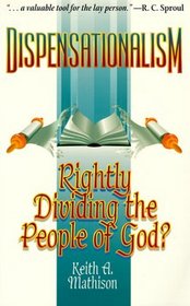 Dispensationalism: Rightly Dividing the People of God?